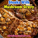 steaks with mushroom gravy
