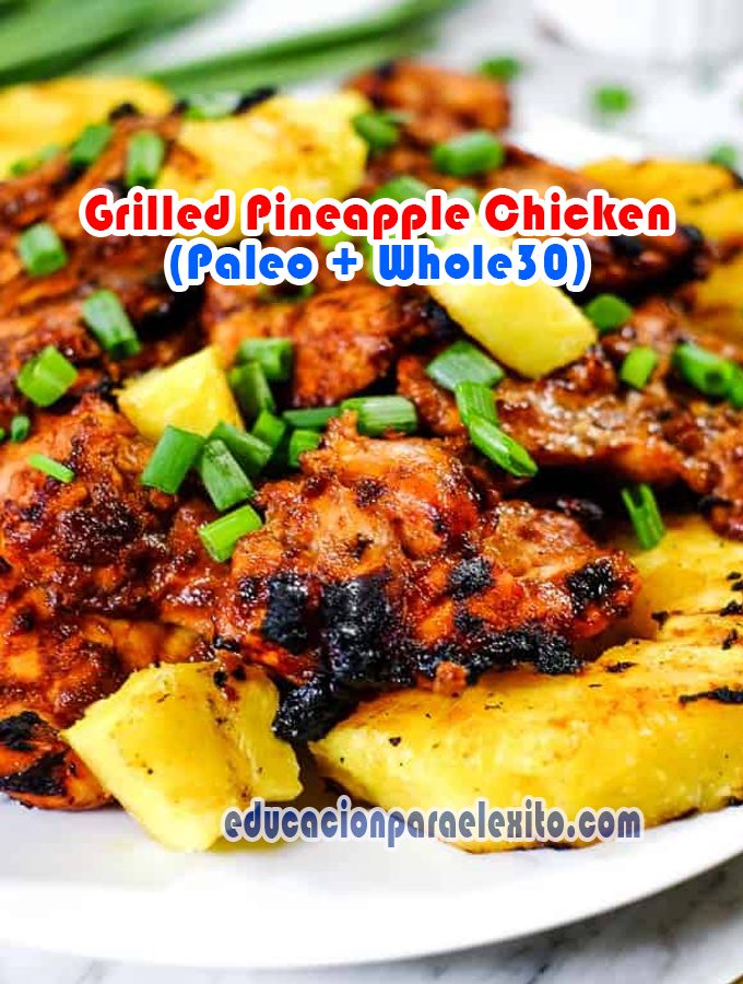 Grilled Pineapple Chicken (Paleo + Whole30)