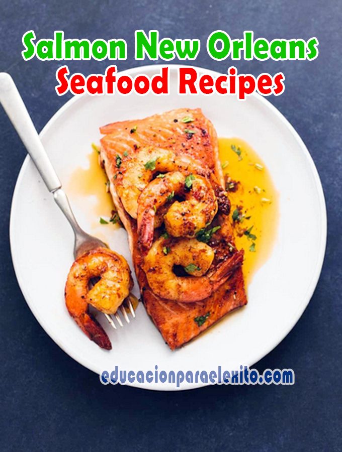 Salmon New Orleans Seafood Recipes